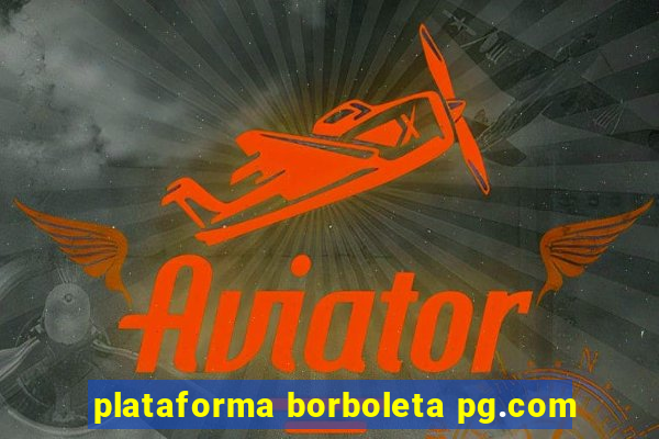 plataforma borboleta pg.com